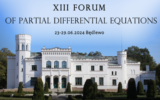 XIII Forum Równań Różniczkowych Cząstkowych